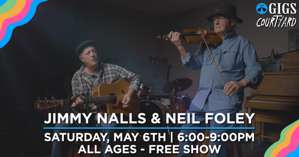 GIGS Courtyard Presents: Jimmy Nalls & Neil Foley – Town of Kensington